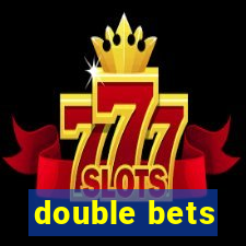 double bets